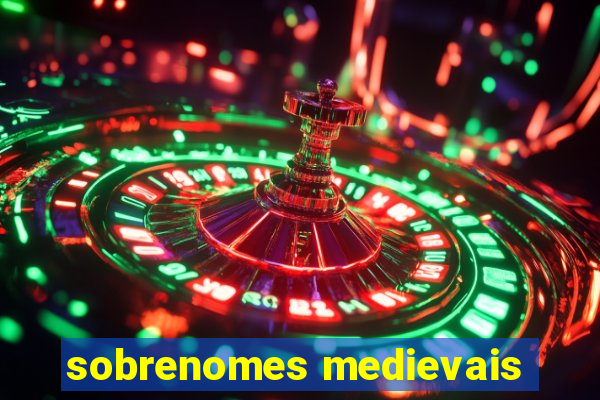 sobrenomes medievais